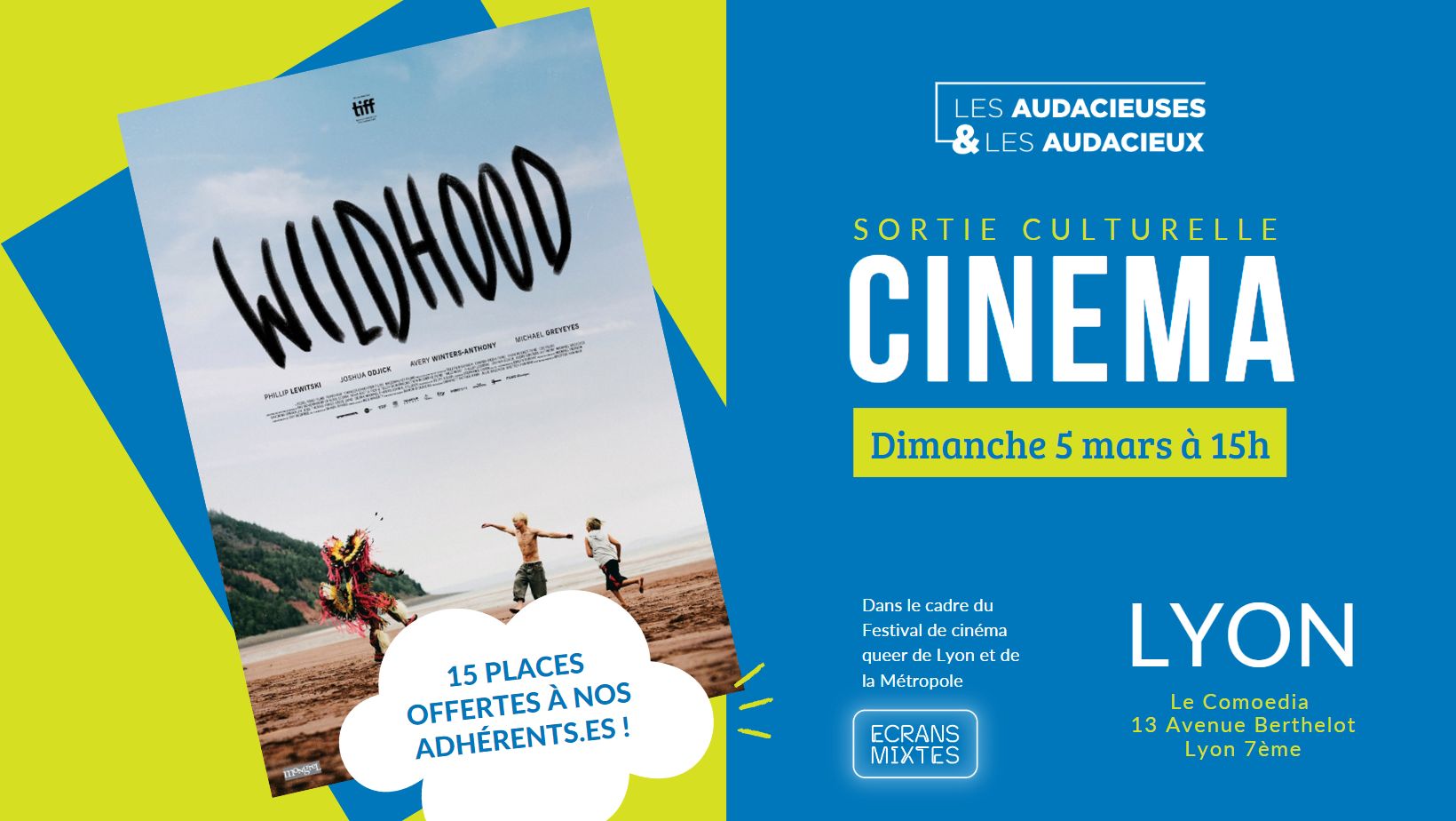 L'association "Les Audacieux et les Audacieuses" invitent 15 adhérents.es au cinéma ce dimanche 5 mars 2023 dans le cadre du Festival de cinéma queer de Lyon et de la Métropole Ecrans Mixtes